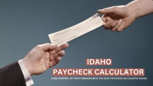 Best Paycheck Calculator Idaho